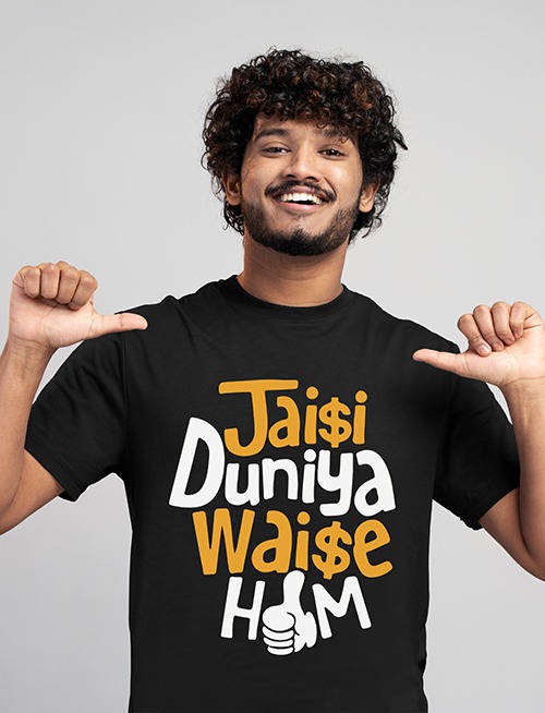 Graphic Printed T-Shirt – "Jai$i Duniya Wai$e Hum"
